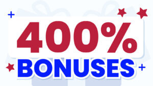 400% Deposit Bonuses
