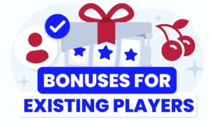 Bonuses for Existing Players