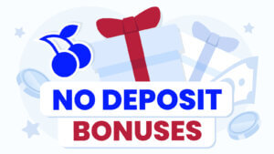 No Deposit Bonuses